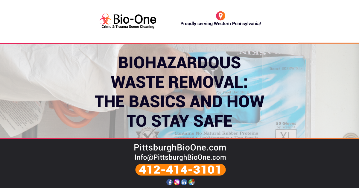 Biohazardous Waste Removal The Basics & How to Stay Safe BioOne of